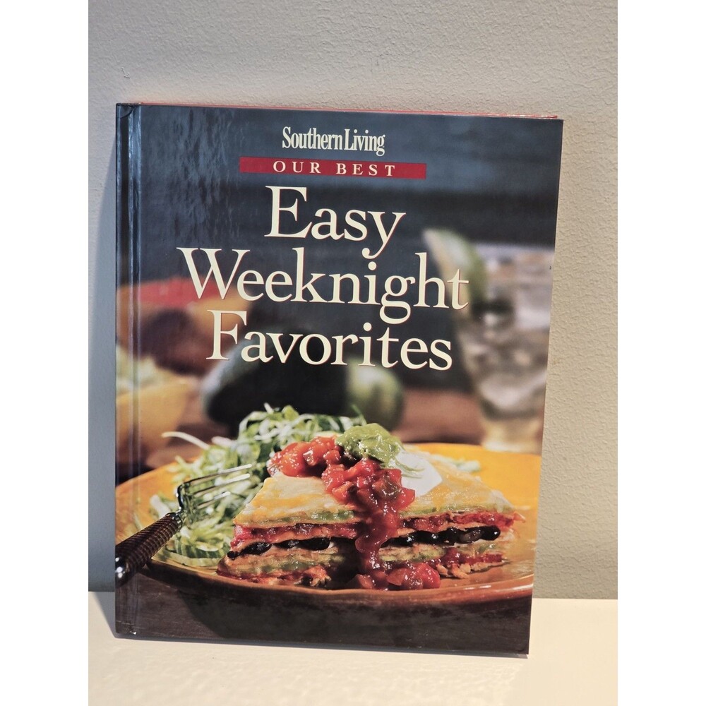 Southern Living Our Best Easy Weeknight Favorites Hardcover Cookbook Oxmoor...